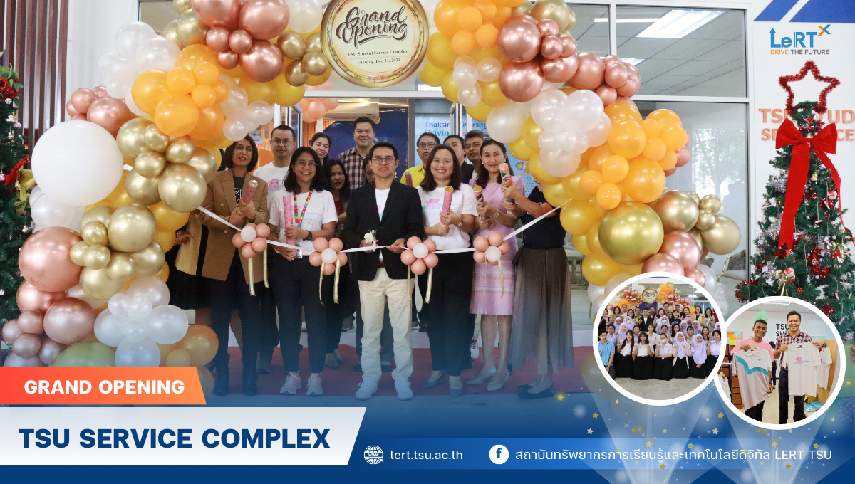 เข้าร่วมงานเปิดศูนย์ TSU Student Service Center
